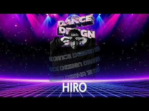 DANCE DESIGN OSAKA Vol.12 “HIRO number”