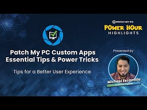 Patch My PC Custom Apps: Essential Tips & Power Tricks | Tips for a Better User Experience