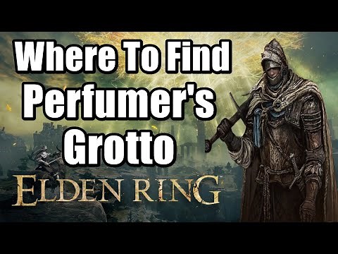 Where To Find Perfumer's Grotto Elden Ring