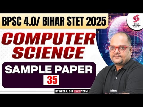 BPSC TRE 4.0/Bihar STET 2025 | BPSC TRE 4.0/Bihar STET Computer Science Mock Test -35 By neeraj Sir