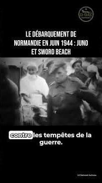 Le Débarquement de Normandie en Juin 1944 : Juno et Sword Beach