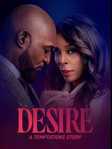 Desire: A Temptations Story - Movie