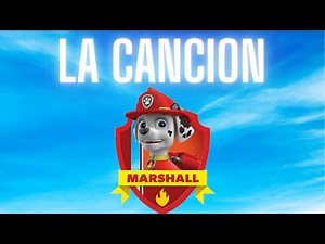 La Canción De Marshall | Patrulla canina