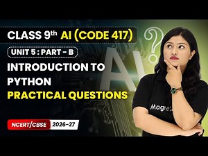 Introduction to Python - Practical Questions | Class 9 AI | Unit 5 (CODE 417) Part B | CBSE 2026-27
