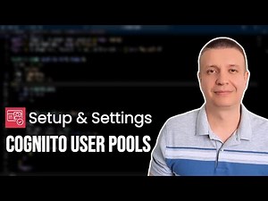 Amazon Cognito User Pools Made Easy: Setup & Settings You MUST Know
