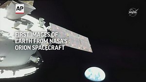 First images of Earth from NASA's Orion spacecraft