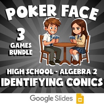 3 POKER FACE Math Games - Identifying Conics - Algebra 2 No Prep Review