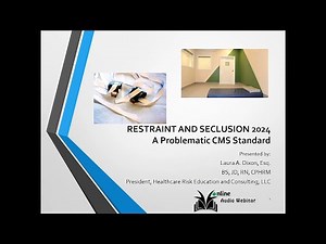 CMS Hospital Restraint and Seclusion 2024 - Navigating the Most Problematic CMS Standards