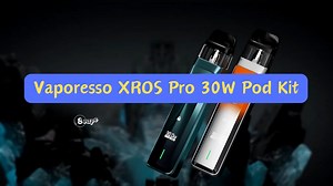 Vaporesso XROS Pro 30W Pod Kit: Adjustable Power Mode & 1200mAh Battery