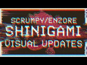 Some Shinigami updates [Scrumpy/EnZore]