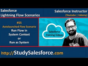 55 Autolaunched Flow Scenario - Run flow in System Context or System Mode or Run as System
