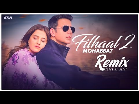 Filhaal 2 Remix | Mohabbat | Subha ka Muzik | Akshay Kumar Ft Nupur Sanon | Ammy Virk | BPraak