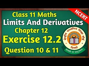 Class 11th Maths | Exercise 12.2 Question 10, 11 | Chapter 12: Limits and Derivatives | New NCERT