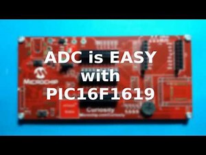 #006 - ADC is easy with PIC16F1619
