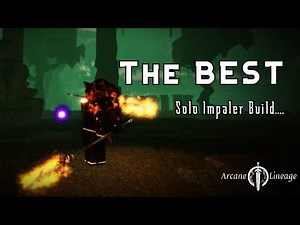 The STRONGEST Solo Impaler Build in Arcane Lineage.... (MV DOWN)