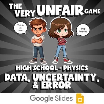 Data, Uncertainty, & Error VERY UNFAIR GAME - No Prep Physics Science Review