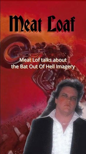 Meat Loaf and the imagery of Bat Out Of Hell