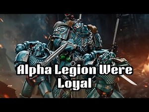 The Alpha Legion Were Never Real Traitors | Warhammer 40K Lore