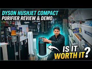 Dyson HushJet Purifier Compact Review & Complete Demo | Is It Worth It?