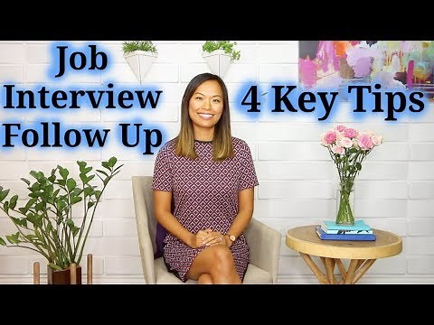 Job Interview Follow Up - 4 Guidelines