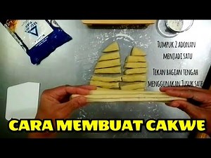 CARA MEMBUAT CAKWE YANG MUDAH DAN SIMPEL