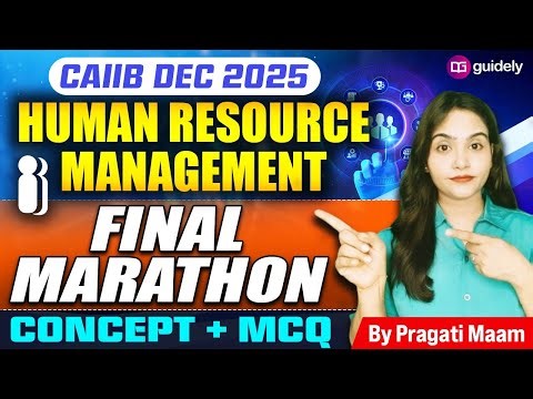 CAIIB HRM Maha Marathon | CAIIB HRM Dec 2025 | CAIIB Elective Paper HRM Marathon | By Pragati Maam