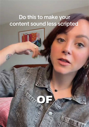 These are two very effective things that you can do to make your scripted content sound less scripted and way more natural.
