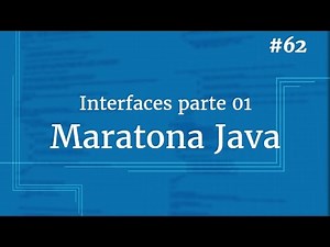 Curso Java Completo - Aula 62: Interfaces pt 01