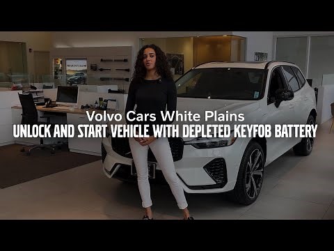 How To Unlock and Start Your Volvo if The Key Fob Battery is Dead: Volvo Cars White Plains How to