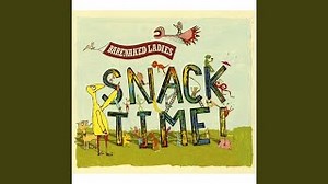 Barenaked Ladies - Canadian Snacktime Trilogy: Snacktime