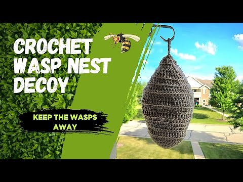 Crochet Wasp Nest Decoy - Easy Tutorial