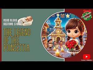 Christmas Bedtime Story: The Legend of the Poinsettia