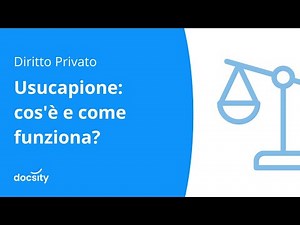 Usucapione: cos'è e come funziona?