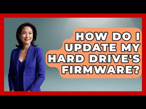 How Do I Update My Hard Drive's Firmware? - The Hardware Hub