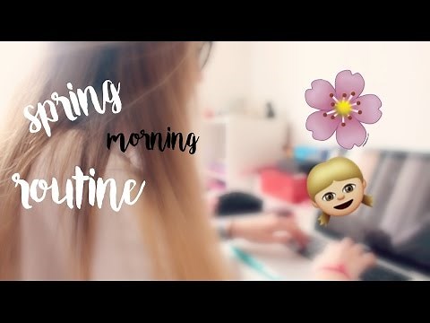 SPRING MORNING ROUTINE 2016