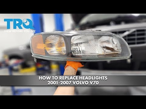 How to Replace Headlights 2001-2007 Volvo V70
