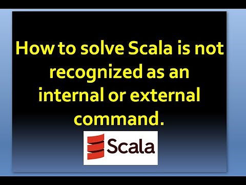 How to solve Scala is not recognized as an internal or external command.