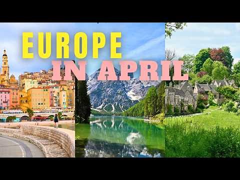 7 Incredible European Destinations to Visit This April