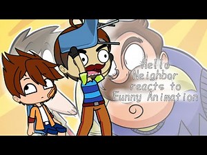 Hello Neighbor reacts to 'Hello Neighbor Funny Animation' (Gacha Reaction video) 1/2