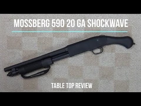 Mossberg 20GA Shockwave Tabletop Review - Episode #202015