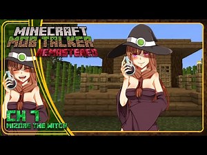 Minecraft: Mob Talker Remastered - Chapter 7: Mizore the Witch