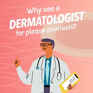When it comes to treating plaque psoriasis, experience and expertise matter. See the difference a dermatologist makes. | psoriasisSPEAKS