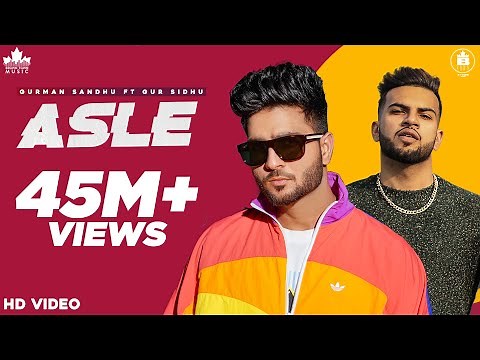 ASLE - Gurman Sandhu | Gur Sidhu | Ronak Joshi | Punjabi Song