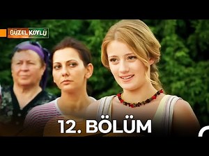 Güzel Köylü 12. Bölüm