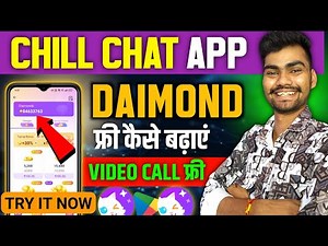 chillchat free diamonds | chill chat app free diamonds | chill chat app kaise use kare | chill chat