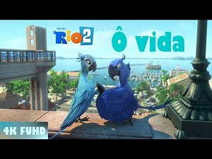 Rio Ô vida Song | Official Video Song | RIO 2 Movie 2014 | Carlinhos Brown | 4K FUHD #rio2 #rio