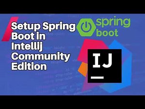 Setup Spring Boot in Intellij Community Edition 2024