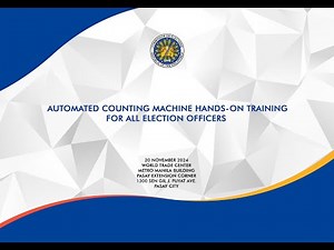 Automated Counting Machine Hands-on Training for all Election Officers