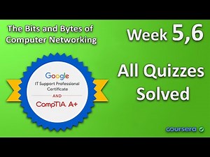 The Bits and Bytes of Computer Networking | Week 5, 6 Complete Solution | Google IT Support Course ✔