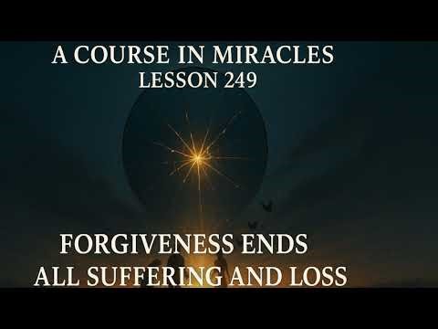 A Course in Miracles - Lesson 249.